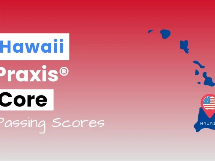An image describing the purpose of the post which is to list the Hawaii Praxis Core Passing Scores. It has a red-white gradient background with the map of Hawaii to the right.