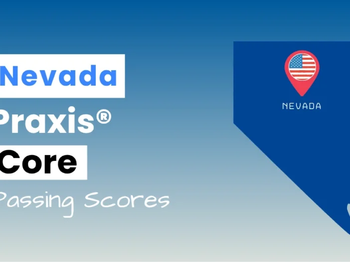 An image describing the purpose of the post which is to list the Nevada Praxis Core Passing Scores. It has a blue-white gradient background with the map of Nevada to the right.
