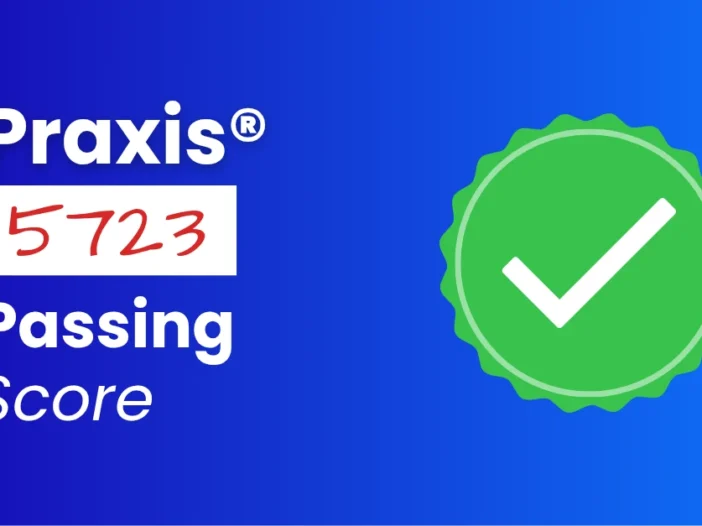 An image describing the purpose of the post which is to list the Praxis 5723 passing score for all states. It has a blue gradient background with a white tick in a green circle on the right and a text to the left that reads "Praxis 5723 Passing Score"
