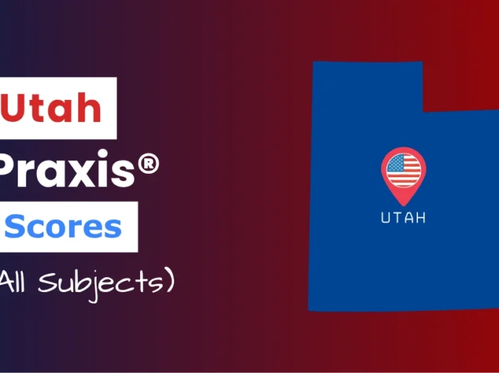 An image describing the purpose of the post which is to list the Utah Praxis Passing Scores. It has a blue-red gradient background with the map of Utah to the right and a text to the left that reads "Utah Praxis Scores"